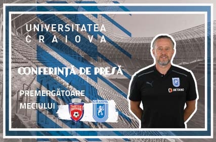 Conferință de presă premergătoare meciului FC Botoșani - Universitatea Craiova