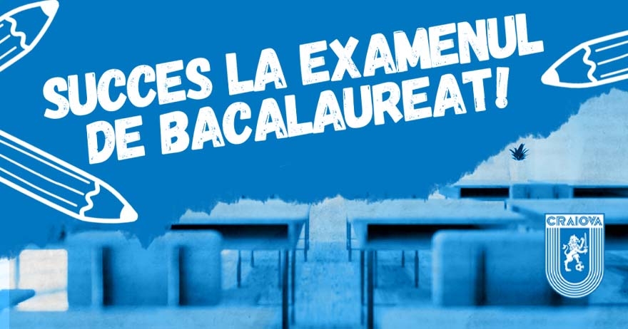 Succes la examenul de Bacalaureat!