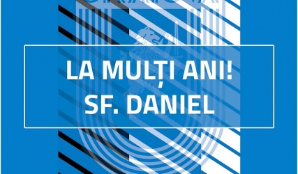 La mulți ani de Sfântul Daniel!